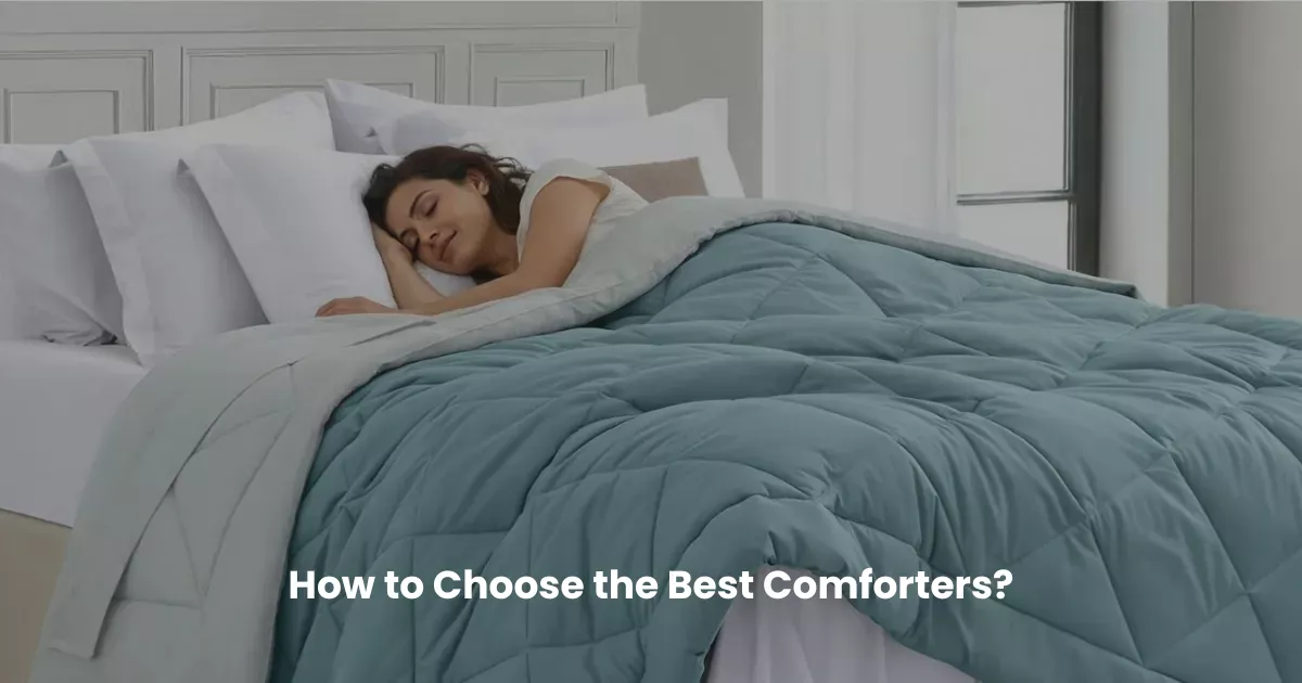 How to Choose the Best Comforters for a Comfortable Night's Sleep
